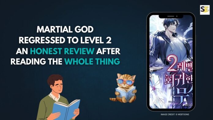Martial God Regressed to Level 2